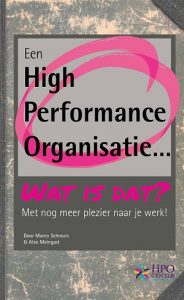 Een High Performance Organisatie - Wat is dat?