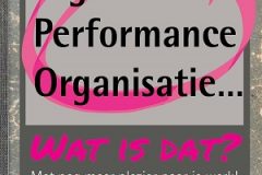 Een High Performance Organisatie - Wat is dat?