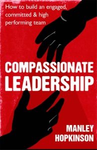 compassionate-leadership by Manley Hopkinson