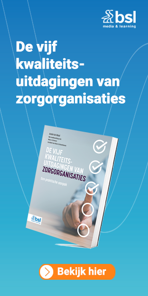 De vijf kwaliteitsuitdagingen van zorgorganisaties
