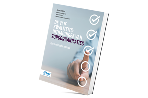 De vijf kwaliteitsuitdagingen van zorgorganisaties